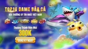 Top game bắn cá đổi thưởng hấp dẫn hiện nay