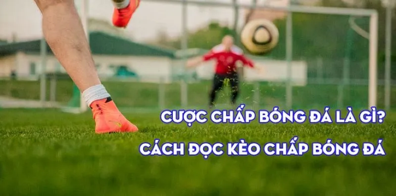 Kèo chấp 3/4 là gì?